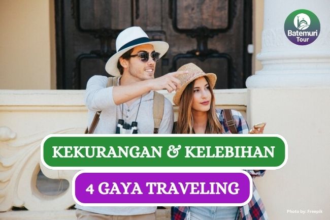 Kekurangan dan Kelebihan 4 Gaya Traveling Paling Populer, Kamu Pilih Mana??